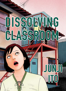 Junji Ito: Dissolving Classroom