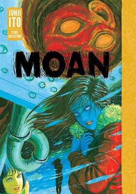 Moan, Junji Ito Story Collection