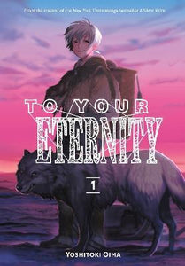 To Your Eternity, Vol 01