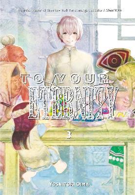 To Your Eternity, Vol 03