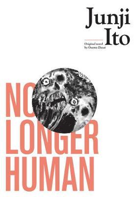 Junji Ito: No Longer Human