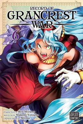 Record of Grancrest War: Vol. 06